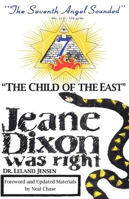 Leland Jensen - "The Child of the East": Jeane Dixon was right, Häftad