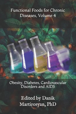 Danik M Martirosyan - Functional Foods for Chronic Diseases, Volume 4, Häftad