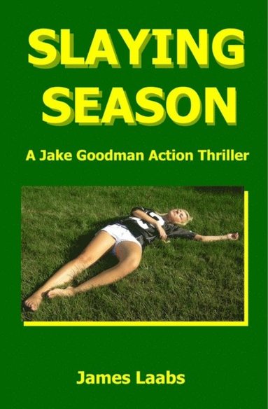 bokomslag Slaying Season: A Jake Goodman Action Thriller