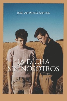 La dicha sin nosotros 1