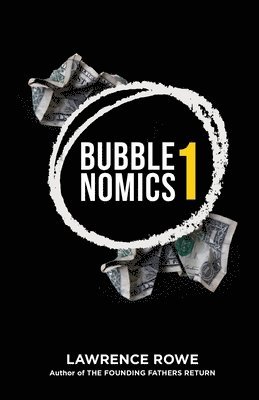 bokomslag Bubblenomics: What "They" Don't Want You To Know About Money