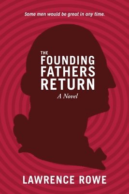 The Founding Fathers Return 1