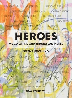 Heroes: Women Artists Who Influence and Inspire 1