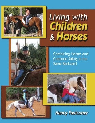 Living With Children and Horses - Creating Harmony and Partnerships 1