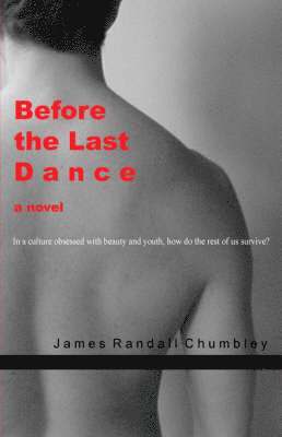 Randall Chumbley, James, James Randall Chumbley - Before the Last Dance, Häftad