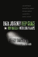 bokomslag Dark Journey, Deep Grace: Jeffrey Dahmer's Story of Faith