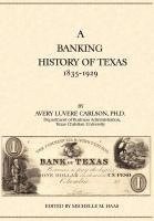 bokomslag A Banking History of Texas: 1835-1929