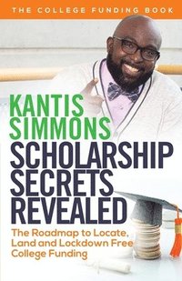bokomslag Scholarship Secrets Revealed