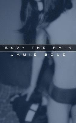 Envy The Rain 1