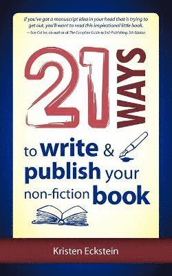 21 Ways to Write & Publish Your Non-Fiction Book 1