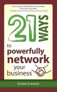 bokomslag 21 Ways to Powerfully Network Your Business