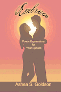bokomslag Embrace: Poetic Expressions For Your Spouse
