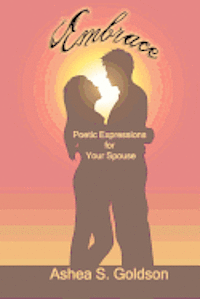 Embrace: Poetic Expressions For Your Spouse 1