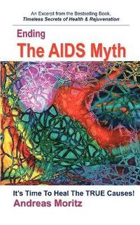 bokomslag Ending The AIDS Myth