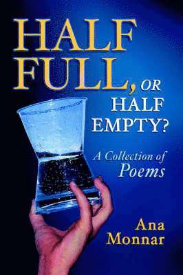 Ana Monnar - Half Full, Or Half Empty?, Häftad
