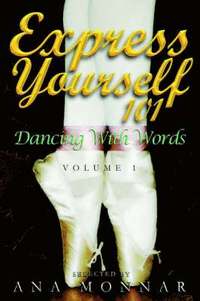 bokomslag Express Yourself 101 Dancing with Words VOLUME 1
