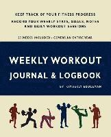 bokomslag Weekly Workout Journal & Logbook