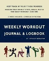 Weekly Workout Journal & Logbook