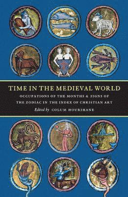Colum Hourihane, Colum (Index of Christian Art) Hourihane - Time in the Medieval World, Häftad