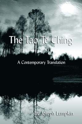 The Tao Te Ching, A Contemporary Translation 1