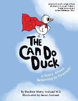 bokomslag The Can Do Duck (New Edition - paperback): A Story About Believing In Yourself