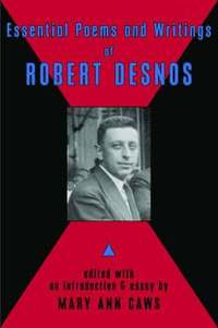 bokomslag Essential Poems and Writings of Robert Desnos