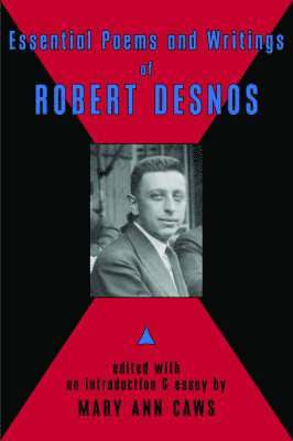 bokomslag Essential Poems and Writings of Robert Desnos