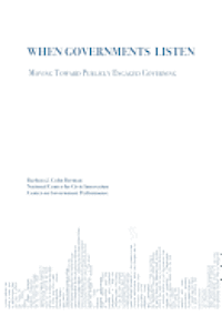 bokomslag When Governments Listen: Moving Toward Publicly Engaged Governing