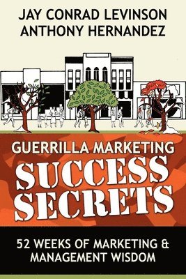 Guerrilla Marketing Success Secrets 1