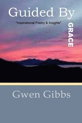Gwen Gibbs, Jazzy Kitty Publishing - Guided By Grace, Häftad