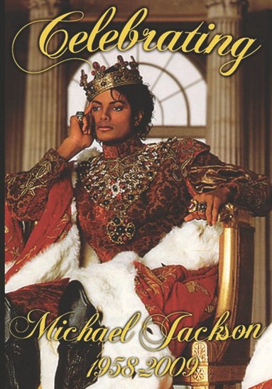 bokomslag Celebrating Michael Jackson Looking Back at the King of Pop