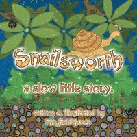 bokomslag Snailsworth, a Slow Little Story