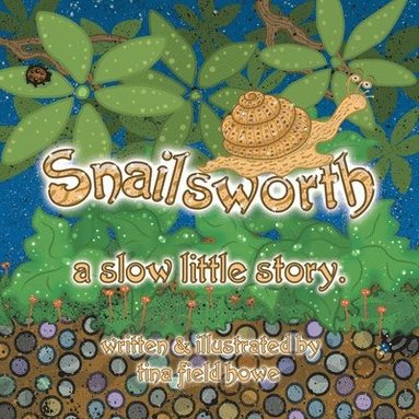 bokomslag Snailsworth, a Slow Little Story