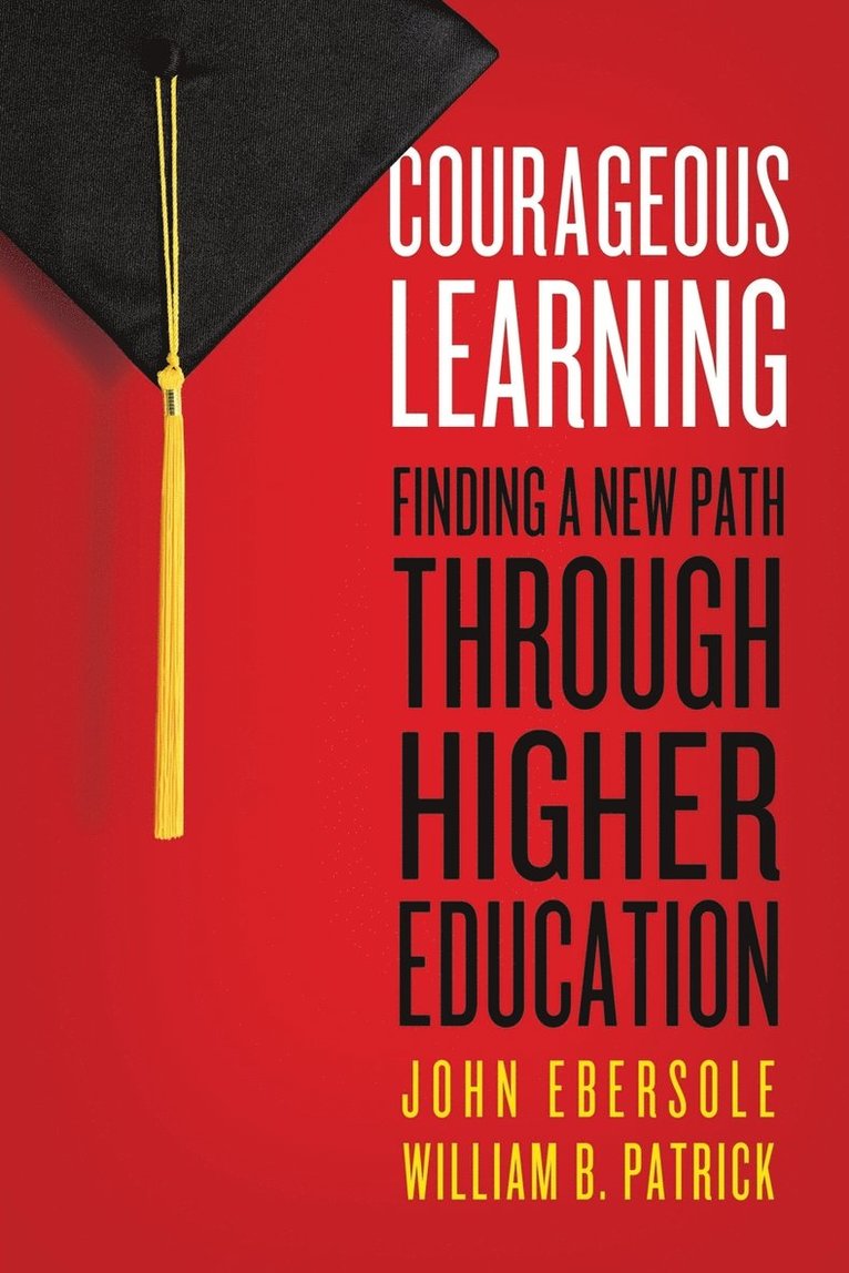 John Ebersole, William B Patrick, William B. Patrick - Courageous Learning, Häftad