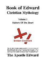 bokomslag Book of Edward Christian Mythology (Volume I: Matters of the Heart)