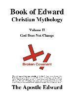 bokomslag Book of Edward Christian Mythology (Volume II: God Does Not Change)