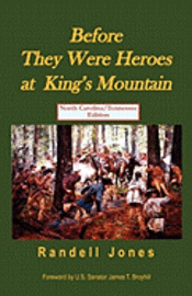 bokomslag Before They Were Heroes at King's Mountain - North Carolina Edition