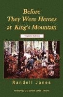 Before They Were Heroes at King's Mountain (Virginia Edition) 1