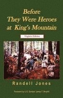 Before They Were Heroes at King's Mountain (Virginia Edition)