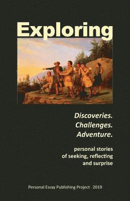Exploring: --Discoveries. Challenges. Adventure 1