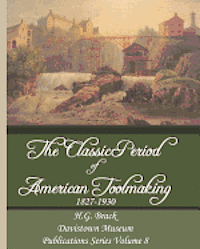 bokomslag The Classic Period of American Toolmaking 1827-1930