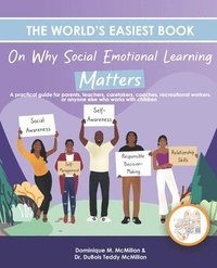 bokomslag The World's Easiest Book on Why Social Emotional Learning Matters