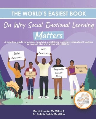 The World's Easiest Book on Why Social Emotional Learning Matters 1