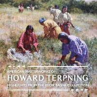 bokomslag American Masterworks of Howard Terpning: Highlights from The Eddie Basha Collection