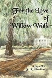 bokomslag For the Love of Willow Walk