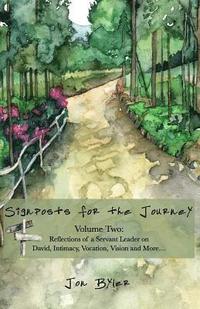 bokomslag Signposts for the Journey: Vol. Two: Reflections of a servant leader on David, Intimacy, Vocation, Vision and more