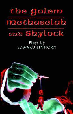 The Golem, Methuselah, and Shylock 1