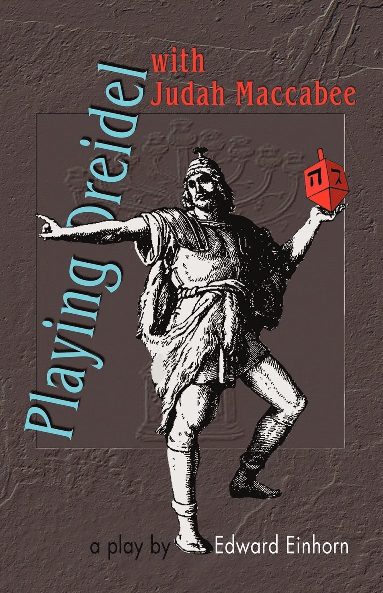 Edward Einhorn, Edward Einforn - Playing Dreidel with Judah Maccabee, Häftad