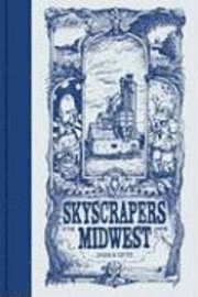 bokomslag Skyscrapers Of The Midwest