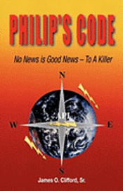 bokomslag Philip's Code: No News is Good News - To a Killer